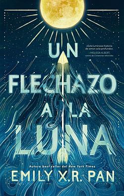 Un flechazo a la luna Un flechazo a la luna