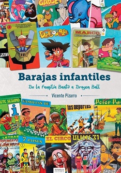 Barajas infantiles. De la familia Bantú a Dragon Ball Barajas infantiles. De la familia Bantú a Dragon Ball