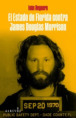 El Estado de Florida contra James Douglas Morrison El Estado de Florida contra James Douglas Morrison