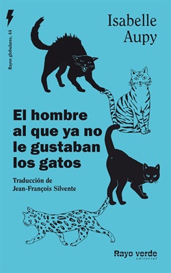 El hombre al que ya no le gustaban los gatos El hombre al que ya no le gustaban los gatos