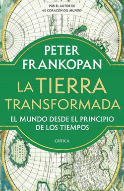 La Tierra transformada: El mundo desde el principio de los tiempos La Tierra transformada: El mundo desde el principio de los tiempos