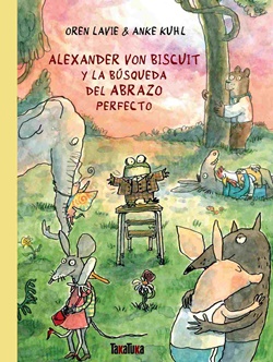 Alexander Von Biscuit y la búsqueda del abrazo perfecto Alexander Von Biscuit y la búsqueda del abrazo perfecto