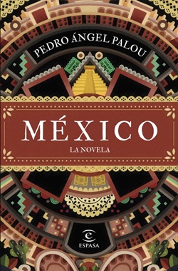 México. La novela México. La novela