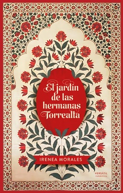 El jardín de las hermanas Torrealta El jardín de las hermanas Torrealta