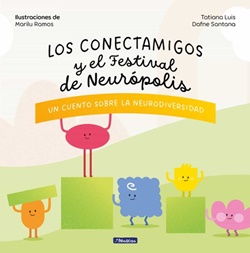 Los Conectamigos y el Festival de Neurópolis Los Conectamigos y el Festival de Neurópolis