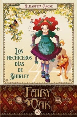 Fairy Oak 5. Los hechiceros días de Shirley Fairy Oak 5. Los hechiceros días de Shirley
