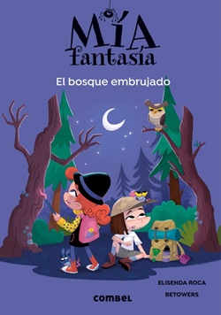 Mía Fantasía 6. El bosque embrujado Mía Fantasía 6. El bosque embrujado