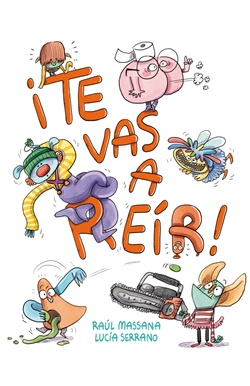 ¡Te vas a reír! ¡Te vas a reír!