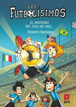 Los Futbolísimos 25: El misterio del gol de oro Los Futbolísimos 25: El misterio del gol de oro