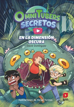 Omnitubers Secretos 3. En la Dimensión Oscura Omnitubers Secretos 3. En la Dimensión Oscura