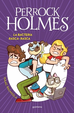 Perrock Holmes. La bacteria rasca-rasca Perrock Holmes. La bacteria rasca-rasca