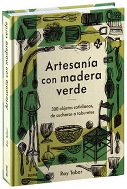 Artesanía con madera verde Artesanía con madera verde
