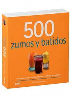 500 zumos y batidos 500 zumos y batidos