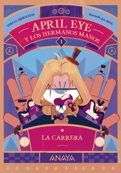 April Eye y los Hermanos Manos 1: La Carrera April Eye y los Hermanos Manos 1: La Carrera
