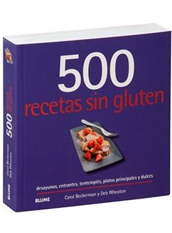 500 recetas sin gluten 500 recetas sin gluten