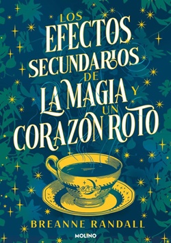 Los efectos secundarios de la magia y un corazón roto Los efectos secundarios de la magia y un corazón roto