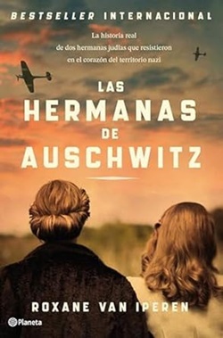 Las hermanas de Auschwitz Las hermanas de Auschwitz