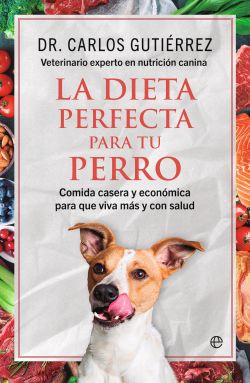 La dieta perfecta para tu perro La dieta perfecta para tu perro