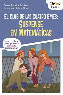 El Club de las Cuatro Emes: Suspense en matemáticas El Club de las Cuatro Emes: Suspense en matemáticas