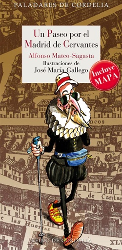 Un paseo por el Madrid de Cervantes Un paseo por el Madrid de Cervantes