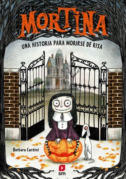 Mortina 1. Una historia para morirse de risa Mortina 1. Una historia para morirse de risa