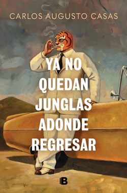 Ya no quedan junglas adonde regresar Ya no quedan junglas adonde regresar