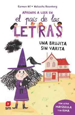 Aprende a leer en el País de las Letras 1. Una brujita sin varita Aprende a leer en el País de las Letras 1. Una brujita sin varita
