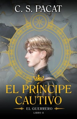 El príncipe cautivo: El guerrero El príncipe cautivo: El guerrero