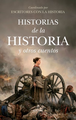 Historias de la historia y otros cuentos Historias de la historia y otros cuentos