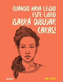 Cuando haya leído este libro ¡sabrá dibujar caras! Cuando haya leído este libro ¡sabrá dibujar caras!