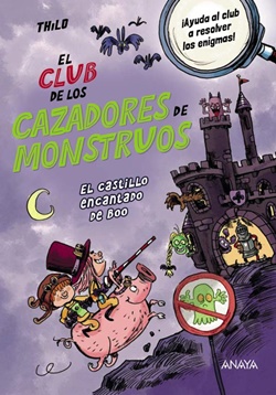 El club de los cazadores de monstruos 2. El castillo encantado de Boo El club de los cazadores de monstruos 2. El castillo encantado de Boo
