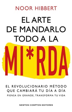 El arte de mandarlo todo a la mi*rda El arte de mandarlo todo a la mi*rda
