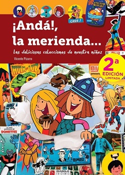 ¡Andá!, la merienda. Las deliciosas colecciones de nuestra niñez ¡Andá!, la merienda. Las deliciosas colecciones de nuestra niñez