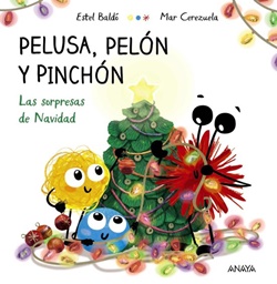 Pelusa, Pelón y Pinchón. Las sorpresas de Navidad Pelusa, Pelón y Pinchón. Las sorpresas de Navidad