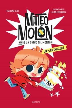 Mateo Molón 3. Un plan infalible Mateo Molón 3. Un plan infalible