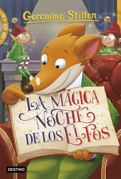 Geronimo Stilton. La mágica noche de los elfos Geronimo Stilton. La mágica noche de los elfos