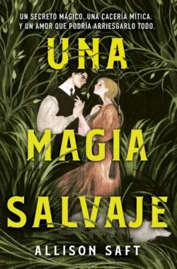 Una magia salvaje Una magia salvaje