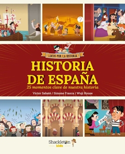 Historia de España. 25 momentos clave de nuestra historia Historia de España. 25 momentos clave de nuestra historia
