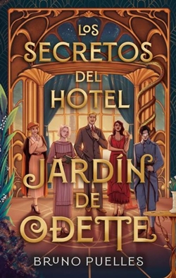 Los secretos del hotel Jardín de Odette Los secretos del hotel Jardín de Odette