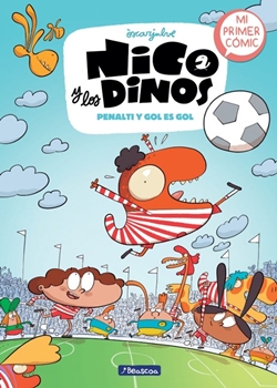 Nico y los dinos. Penalti y gol es gol Nico y los dinos. Penalti y gol es gol