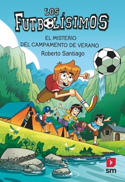 Los Futbolísimos 27: El misterio del campamento de verano Los Futbolísimos 27: El misterio del campamento de verano