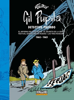 Gil Pupila Detective Privado. 1960-1963 Gil Pupila Detective Privado. 1960-1963