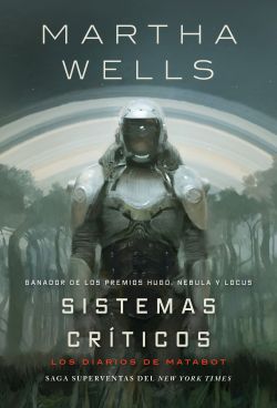 Sistemas críticos. Los diarios de Matabot, 1 Sistemas críticos. Los diarios de Matabot, 1
