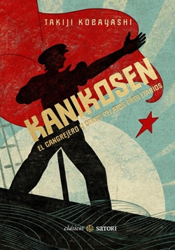 Kanikosen el cangrejero y otros relatos proletarios Kanikosen el cangrejero y otros relatos proletarios