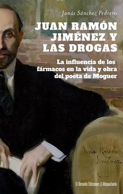 Juan Ramón Jiménez y las drogas Juan Ramón Jiménez y las drogas