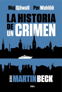 La historia de un crimen. Serie Martin Beck 1 La historia de un crimen. Serie Martin Beck 1