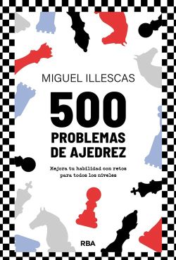 500 problemas de ajedrez 500 problemas de ajedrez