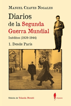 Diarios de la Segunda Guerra Mundial. Inéditos (1939-1944) - 1. Desde París Diarios de la Segunda Guerra Mundial. Inéditos (1939-1944) - 1. Desde París