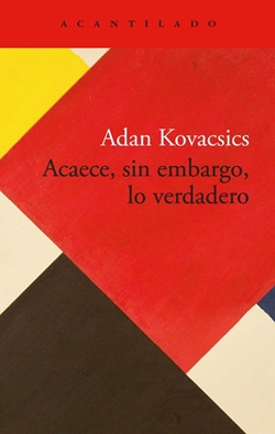 Acaece, sin embargo, lo verdadero Acaece, sin embargo, lo verdadero