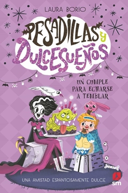 Pesadillas y Dulcesueños 4. Un cumple para echarse a temblar Pesadillas y Dulcesueños 4. Un cumple para echarse a temblar